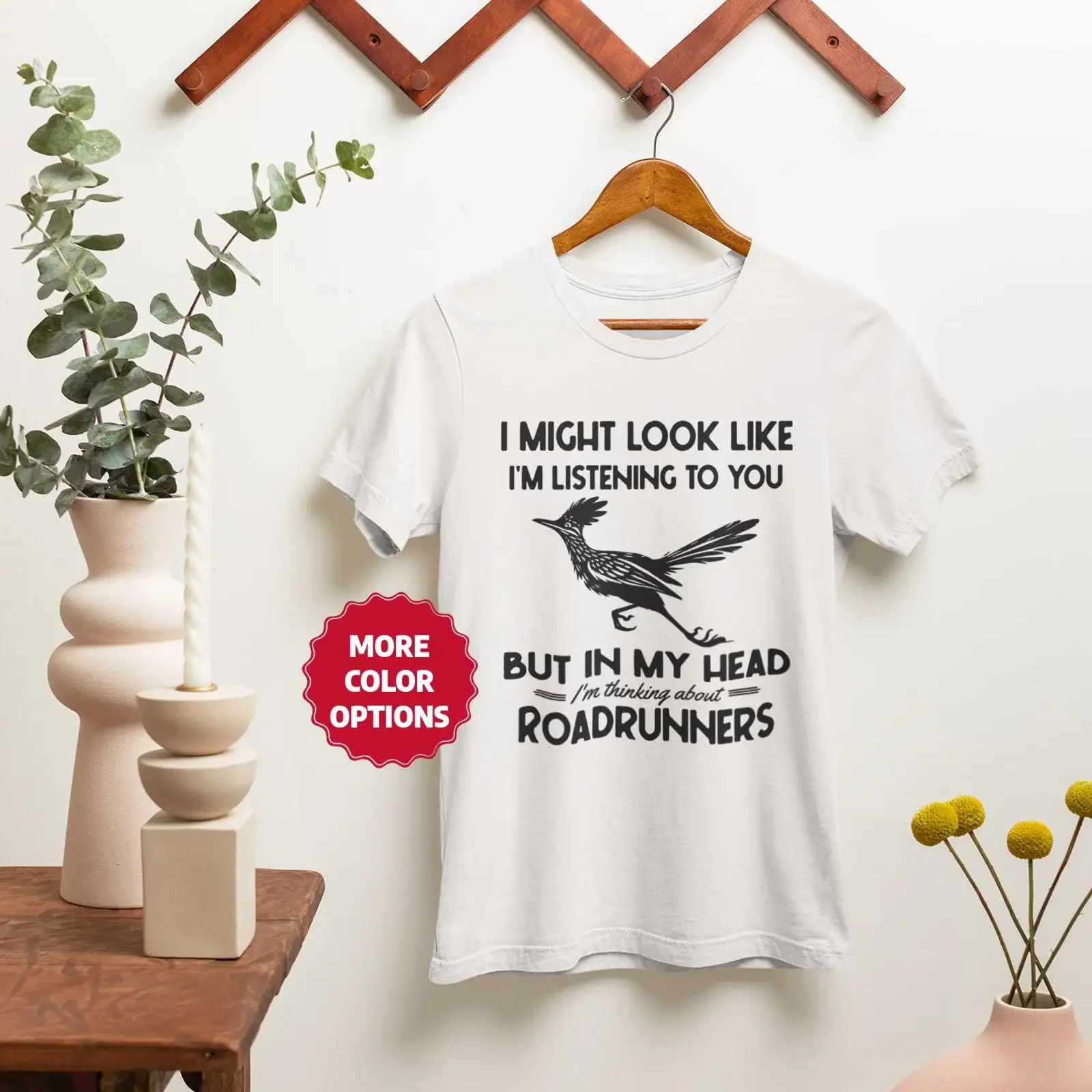 Funny Roadrunner Slogan T Shirt I Might Look Like I'm Listening  Road Runner for Bird Lovers vintage Washed streetwear homme