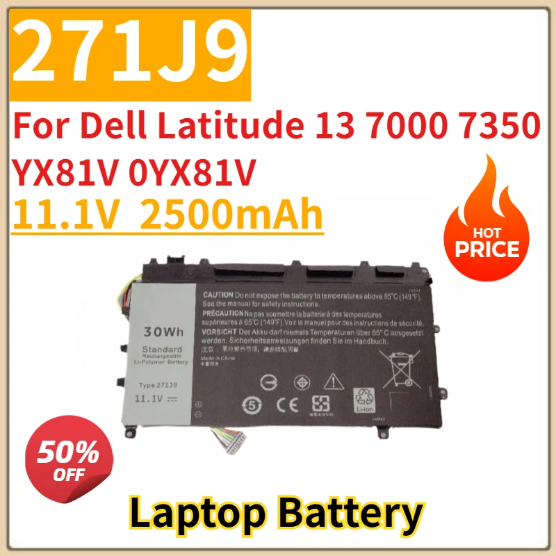 

Аккумулятор для ноутбука 11,1 В, 30 Втч, 2500 мАч 271J9 для Dell Latitude 13 7000 7350 YX81V 0YX81V, новинка, высокое качество