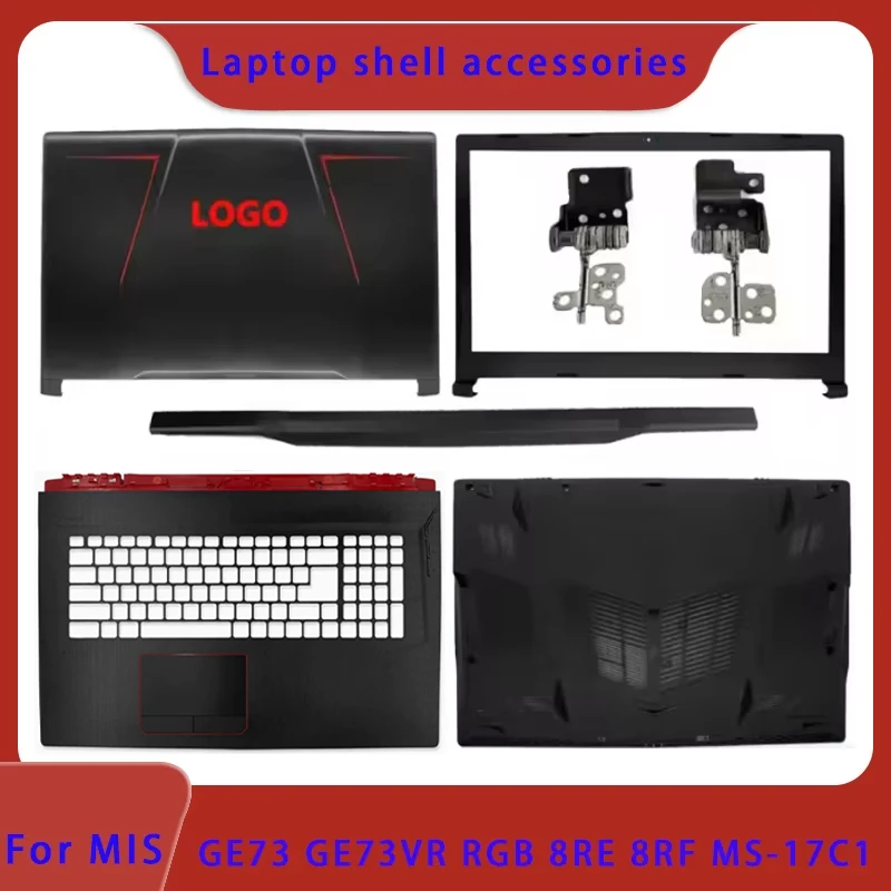 

Совершенно новый, подходит для ноутбука MSI GE73 GE73VR RGB 8RF 8RE MS-17C1 17C3, задняя крышка ЖК-дисплея/передняя панель/подставка для рук/нижняя часть корпуса/петля