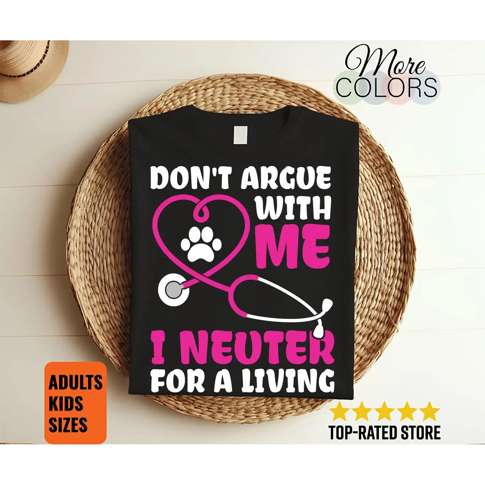 Don't Argue With Me I Neuter For A Living Funny Vet T Shirt Veterinarian Tech Animal Lover Veterinary Worker  vintage Washed