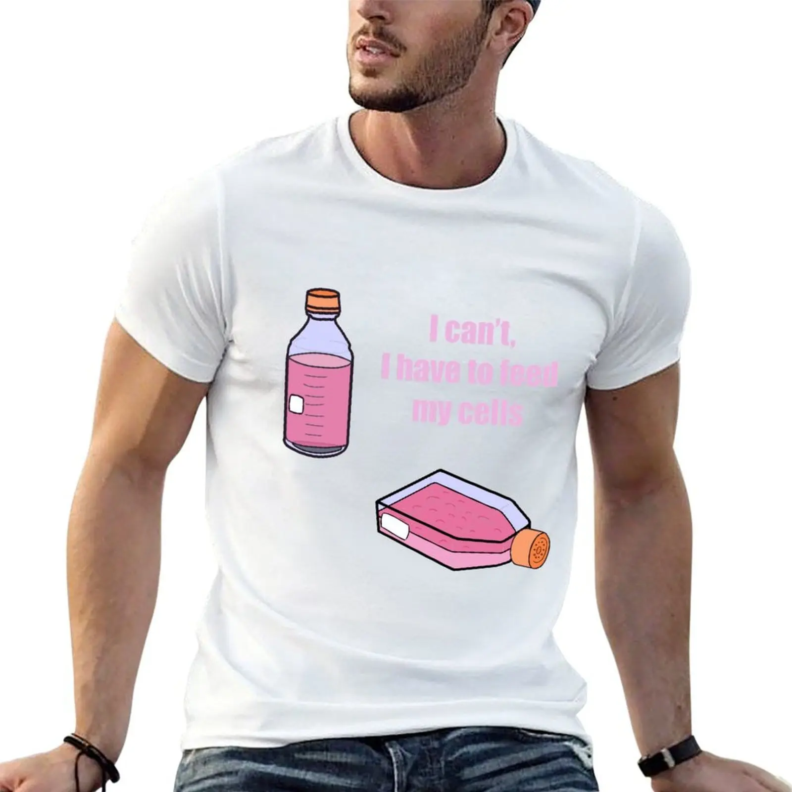 I can’t, I have to feed my cells T-Shirt Luxury man anime figures mens plain t shirts
