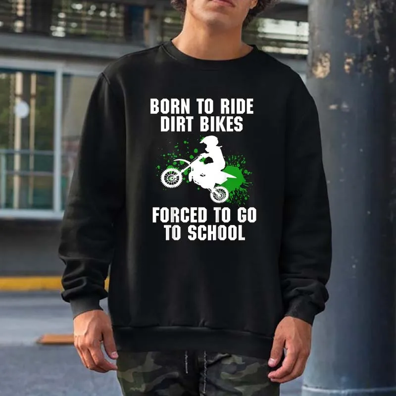 

Supercross Forced to go to School Motocross Dirt Bike Gift Sweatshirts Men Women Streetwear Crewneck Hooded Tops Cotton Hoodies