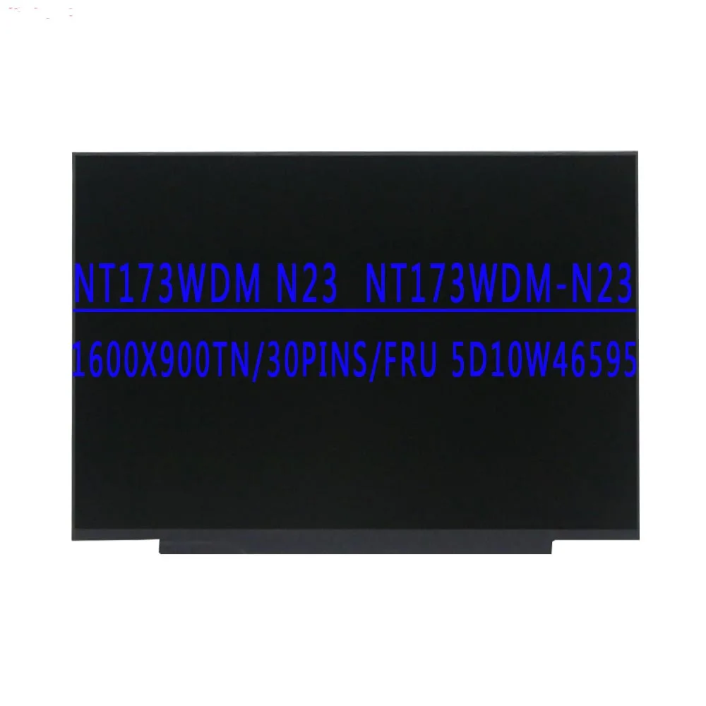 

FRU 5D10W46595 NT173WDM-N23 NT173WDM N23 17,3 дюймов 1600x900 TN HD 30 контактов EDP 60 Гц ЖК-экран