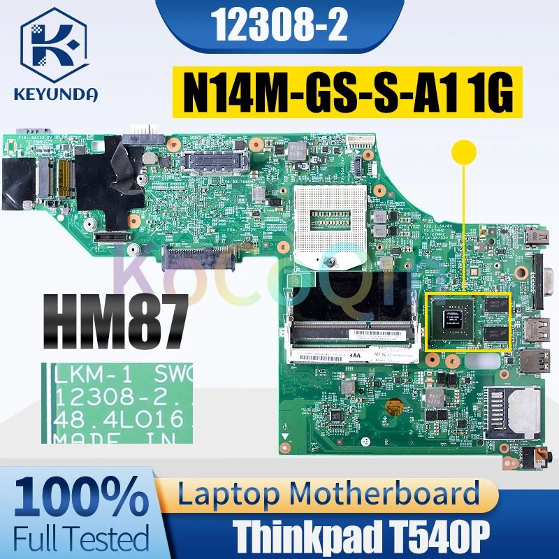 

12308-2 для LENOVO Thinkpad T540P материнская плата для ноутбука HM87 N14M-GS-S-A1 04X5258 04X6263 04X5257 материнская плата для ноутбука полностью протестирована