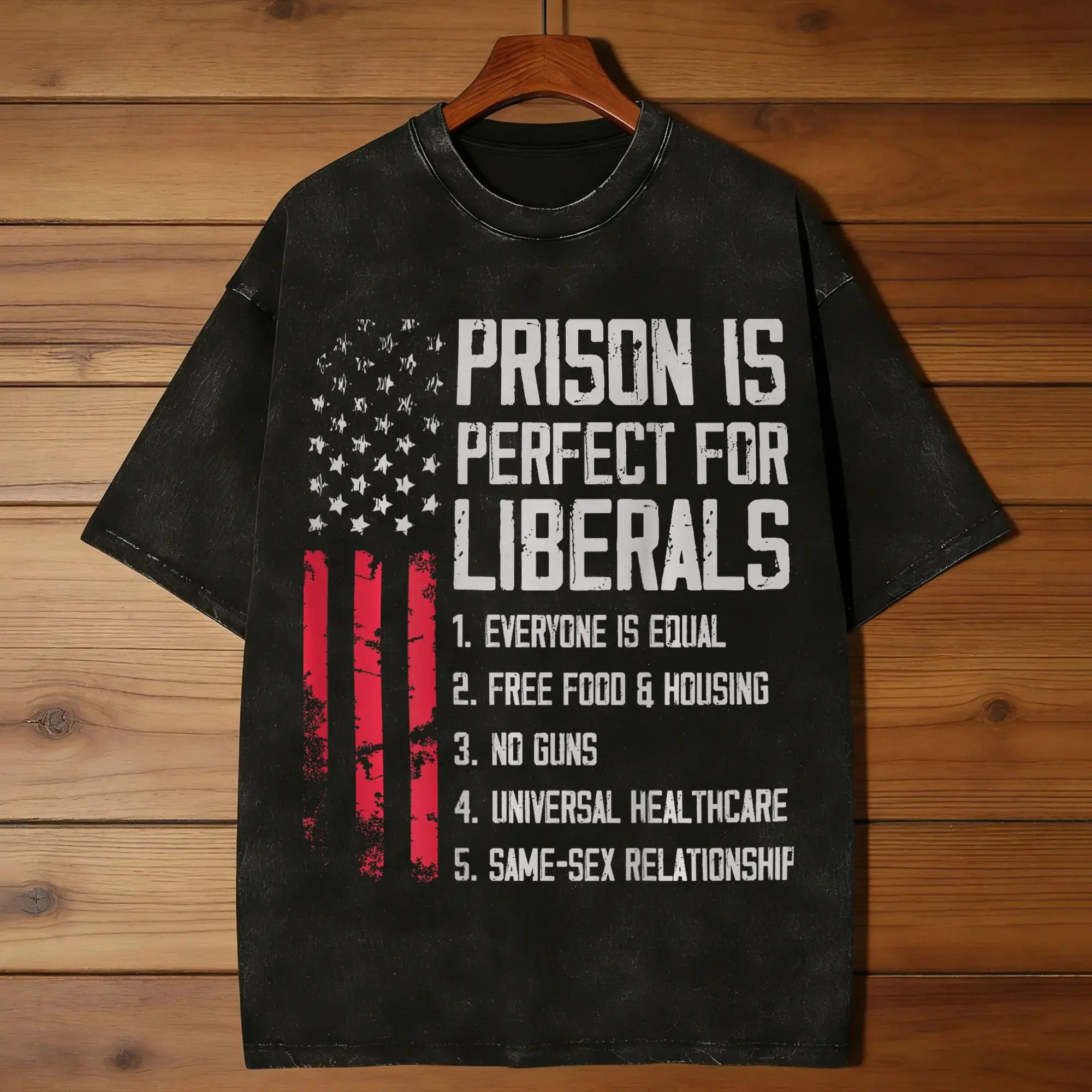 Prison is Perfect for Liberals  Men T Shirts Washed  Novelty Tees Short Sleeve O Neck T-Shirt 100% Cotton Printing Clothing