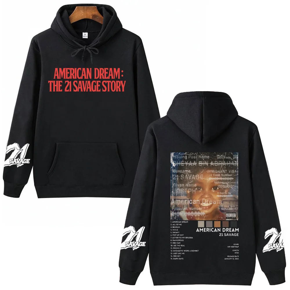 

21 Savage Story American Dream Hoodie Man Woman Harajuku Hip Hop Pullover Tops Sweatshirt Music Fans Gift