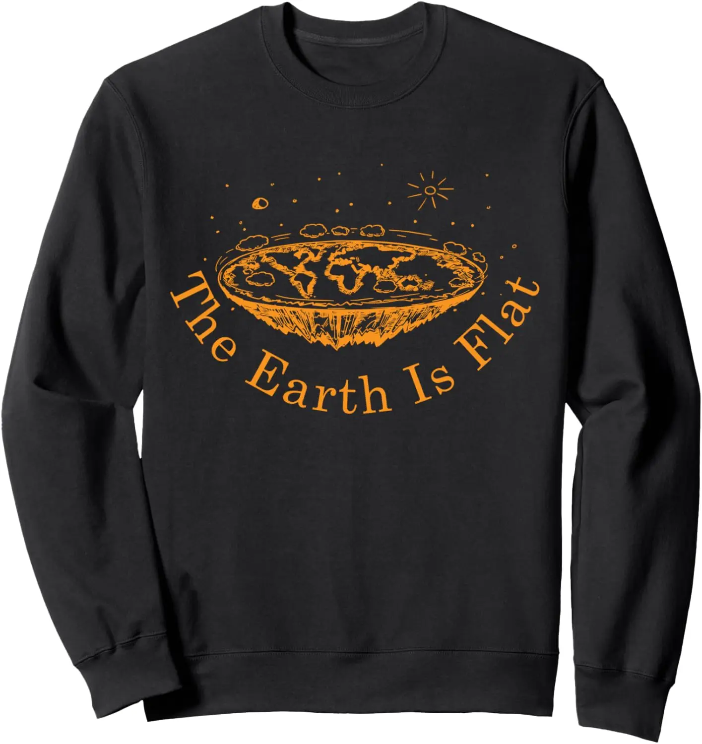 

The Earth Is Flat Flat Earth Conspiracy Flat Earth Day Sweatshirt