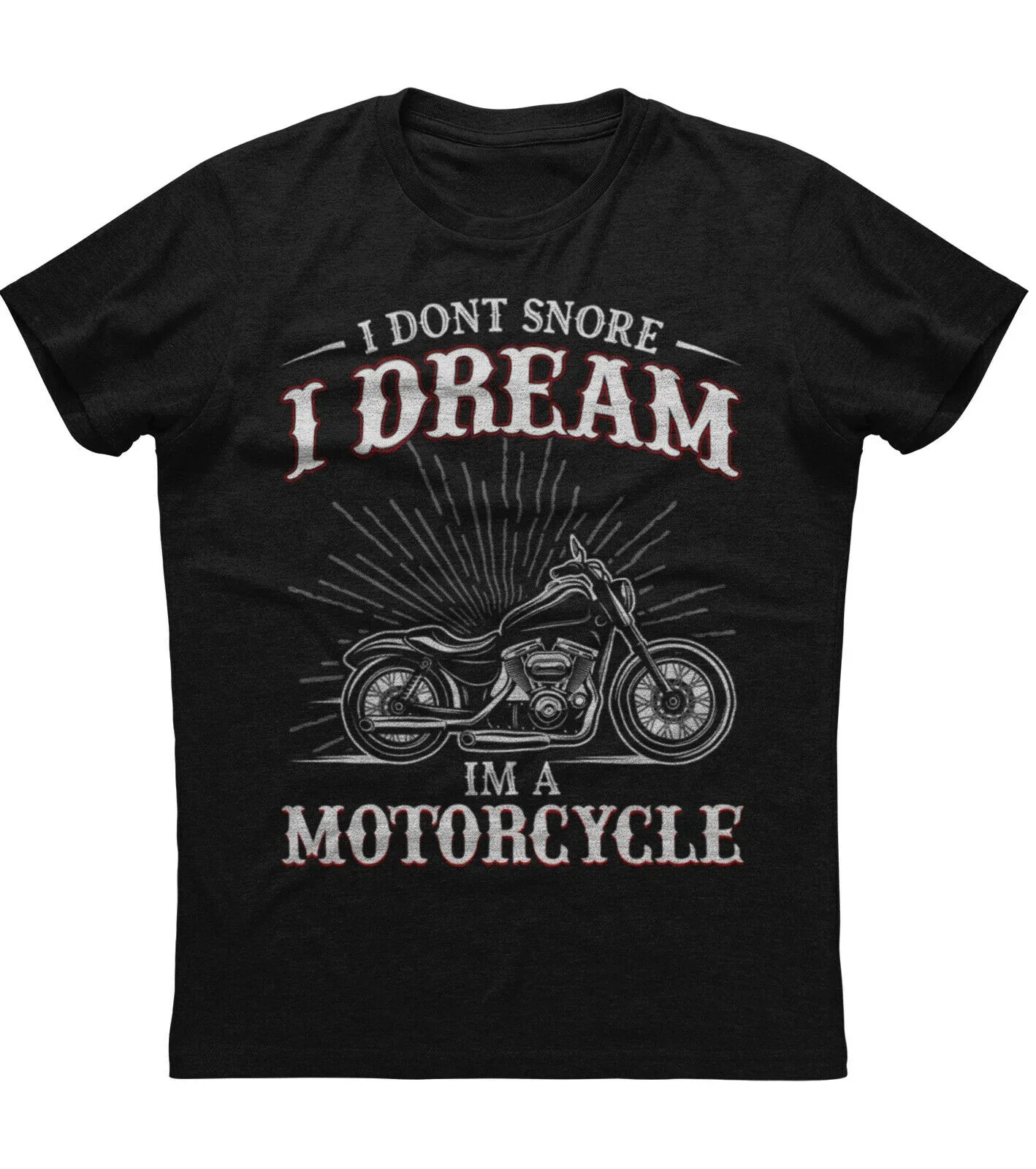 100% Cotton O-Neck Short Sleeve Casual Mens T-shirt I Dont Snore I Dream Im A Motorcycle. Funny Rider Motorcyclist T-Shirt