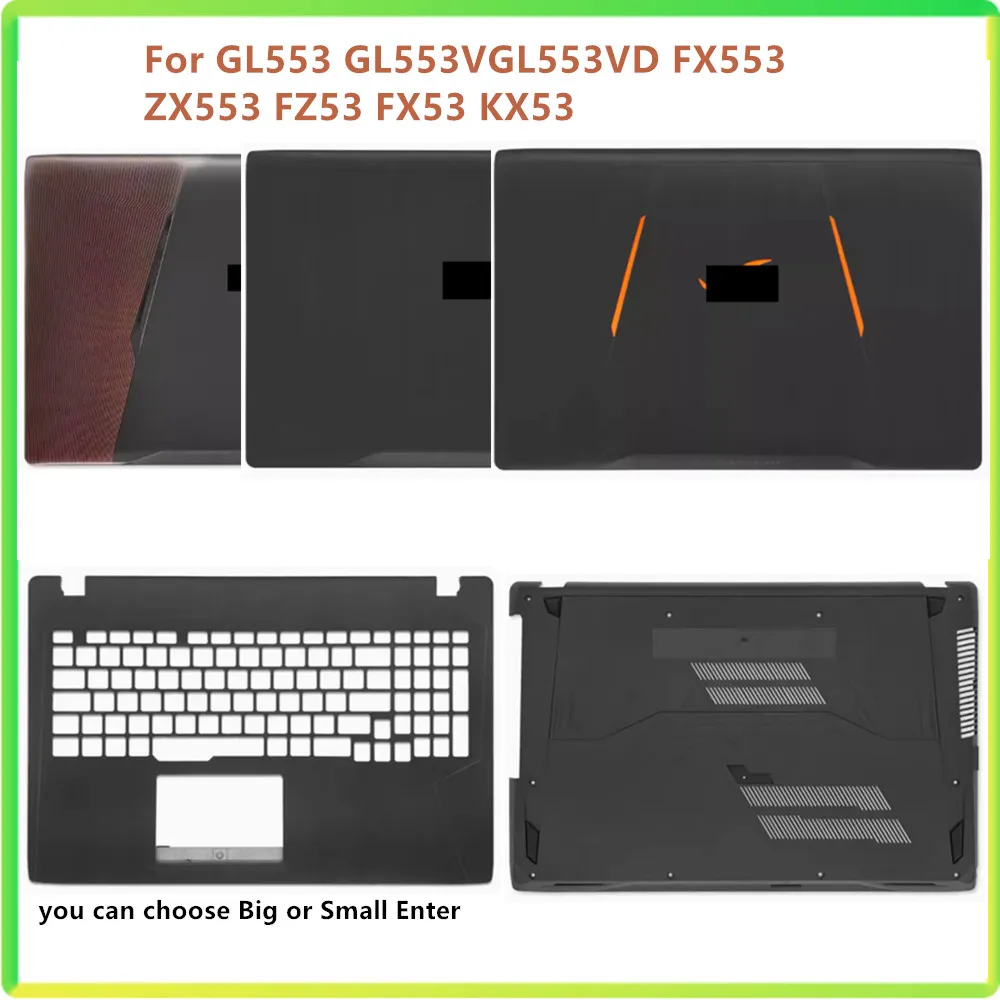 New LCD Back Bezel Front Frame Top Case Palmrest Upper Bottom Cover For ASUS GL553 GL553VGL553VD FX553 ZX553 FZ53 FX53 KX53