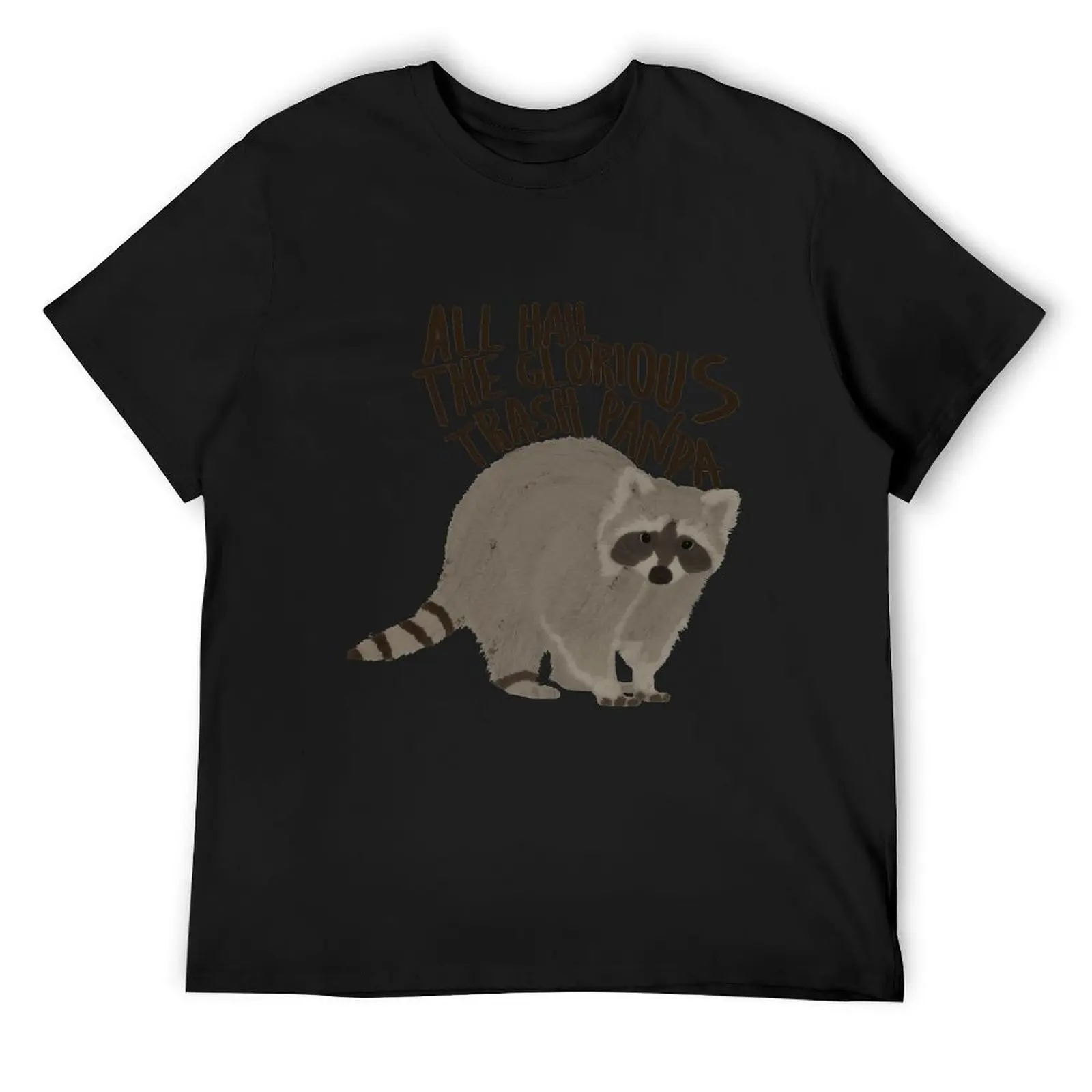 

All Hail The Glorious Trash Panda T-Shirt baggy shirts designer shirts customs design your own mens clothes