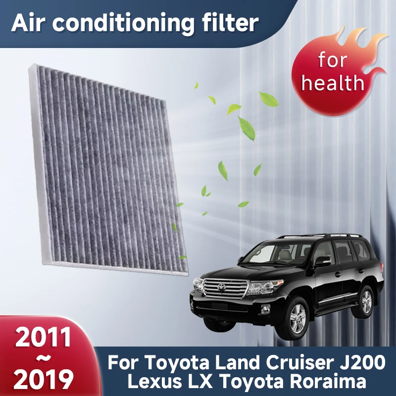 Activated Carbon Air Conditioner Filter For Toyota Land Cruiser J200 Lexus LX Toyota Roraima 2011~2019 Purifies Car Accessories