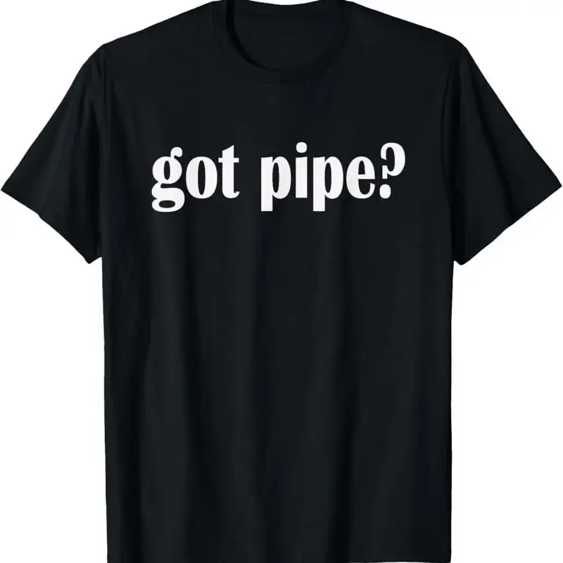 Got Pipe Pipes Fitter Classic Fit T Shirt