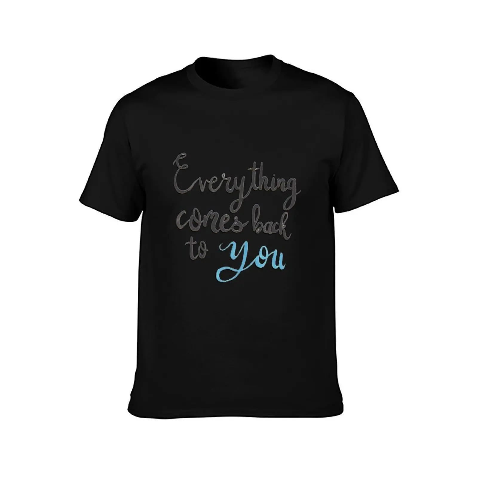 Everything Comes Back To You - This Town T-Shirt Sporty Casual Quick Dry T-Shirt