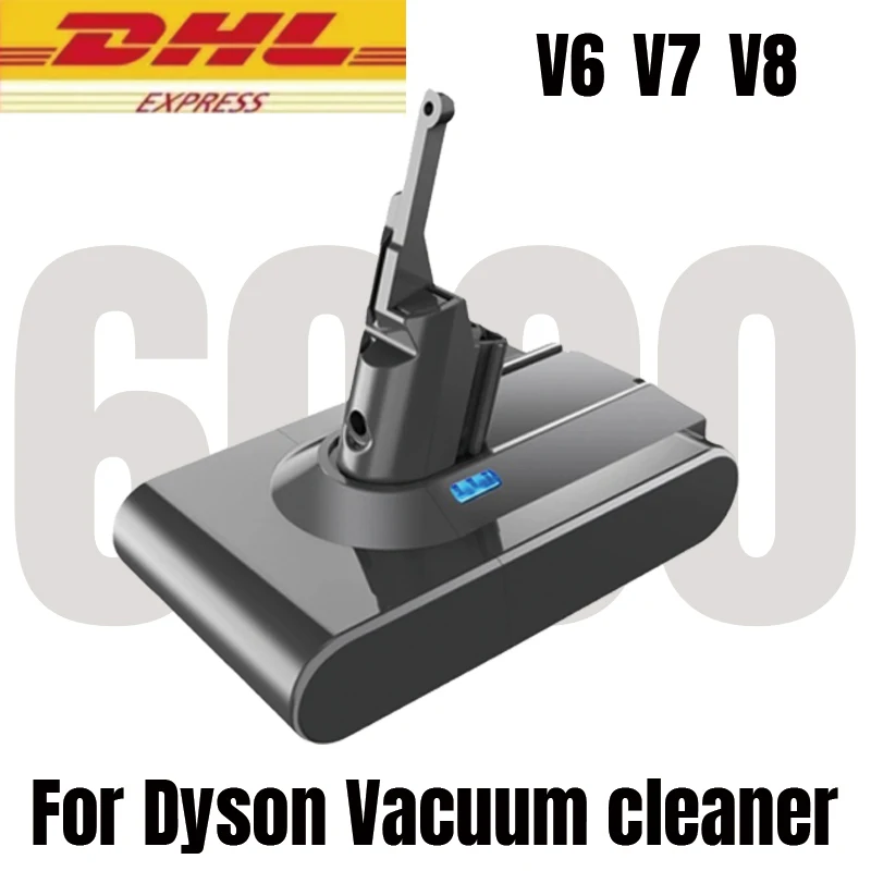 

6000mAh Battery For Dyson | DHL| Vacuum Cleaner Rechargeable Battery for Dyson V6 V7 V8 Series SV07 SV09 SV10 DC58 DC31 DC34