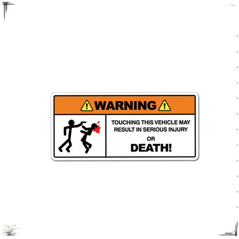 Touching This Vehicle May Result Serious Injury or Death Car Sticker Decal 10.5CM*4.5CM PVC KK