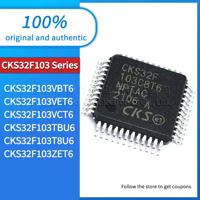 

Original genuine CKS32F103VBT6 CKS32F103VET6 CKS32F103VCT6 CKS32F103TBU6 CKS32F103T8U6 CKS32F103ZET6