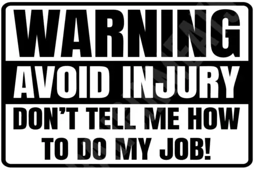 Warning To Avoid Injury Funny Sign 8
