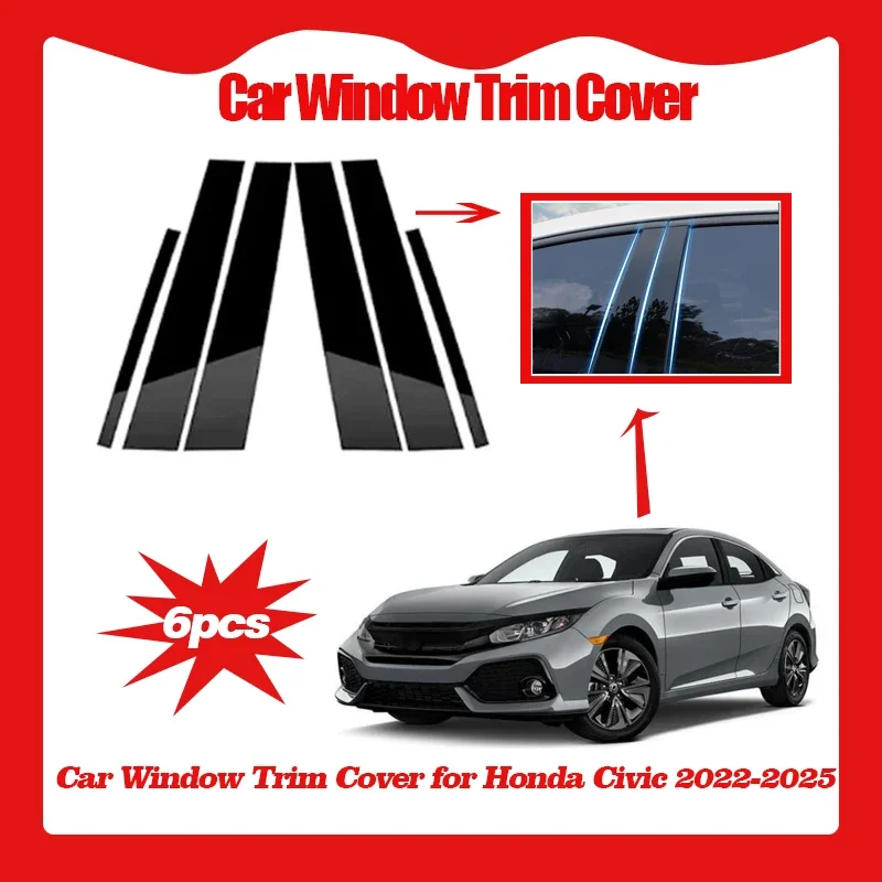 

6pcs Car Window Trim Cover for Honda Civic FE FL 11th Gen 2022~2025 Column Pillar Decal Sticker Anti-scratch Auto Accessories