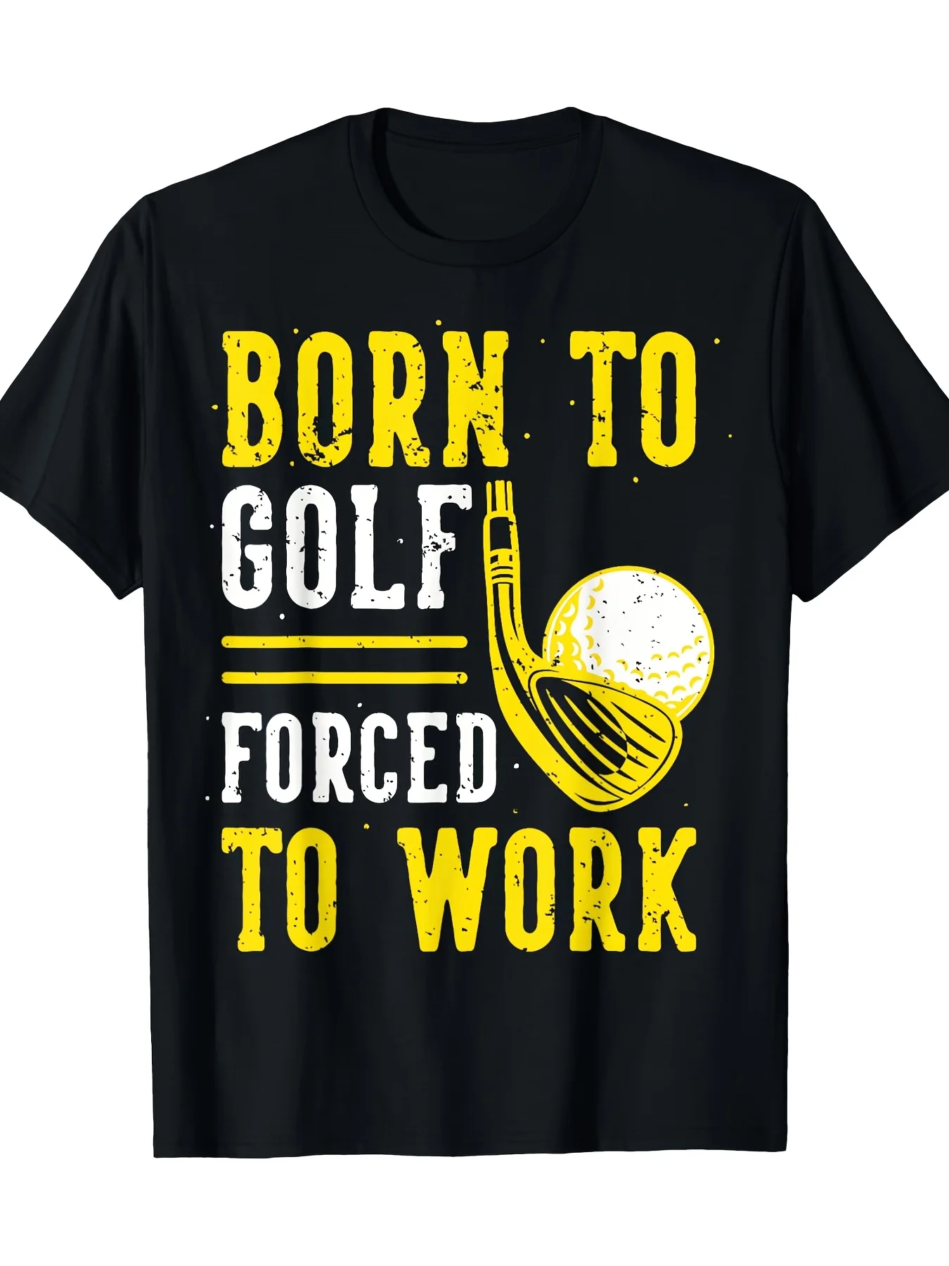 Golf Enthusiasts' Slogan: Born to Love Golf, Forced to Go to Work T-Shirt