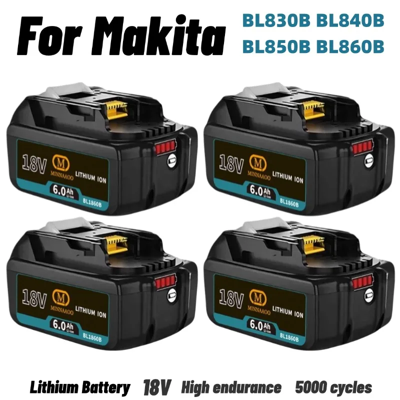 

18V 6.0Ah For Makita Rechargeable Battery For Makita BL1830 BL1830B BL1840 BL1840B BL1850 BL1850B Power Tools Battery