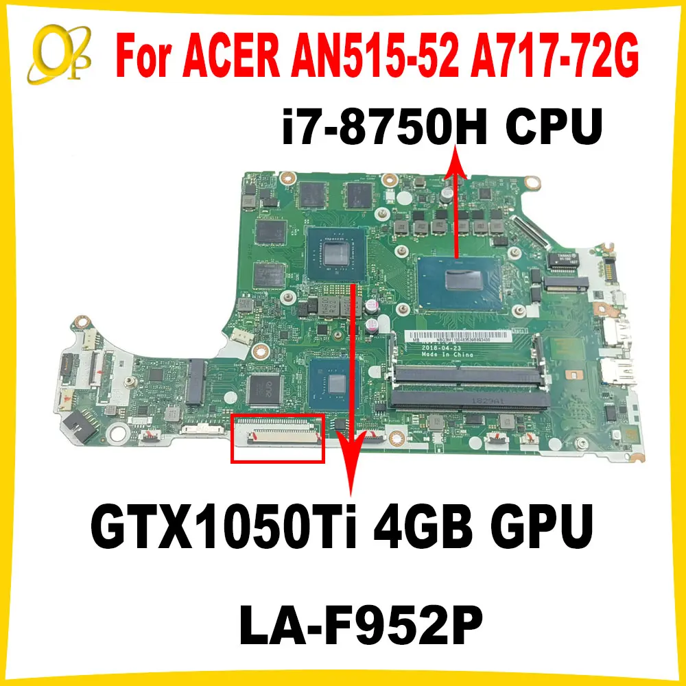 

DH5VF LA-F952P Mainboard is suitable for ACER AN515-52 A717-72G laptop motherboard i7-8750H CPU GTX1050Ti 4GB GPU DDR4 tested