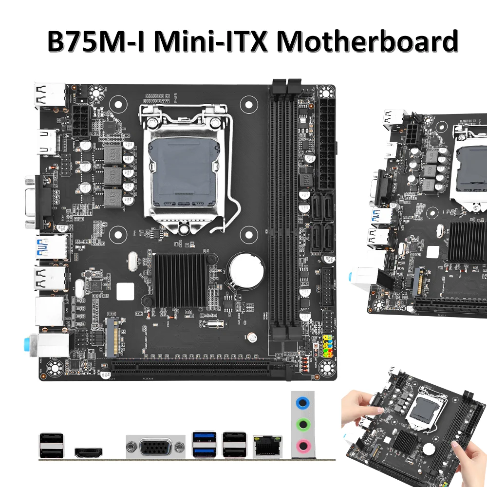 

B75M-I Mini-ITX Motherboard LGA 1155 Desktop Motherboards Supports 16GB Dual Channel DDR3 Computers Main Board For Office PC