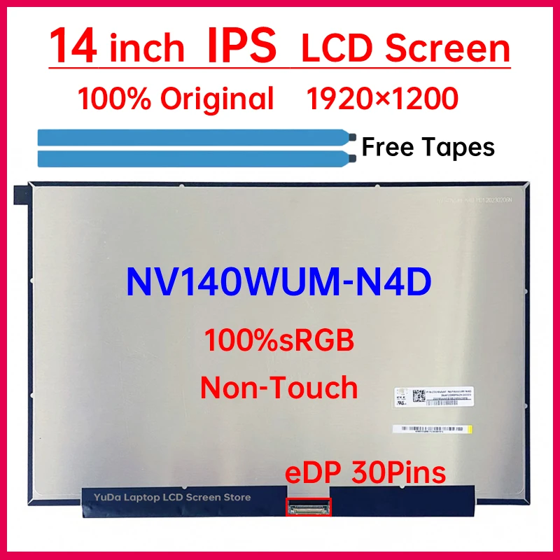 14 Inch Laptop LCD Screen NV140WUM N4D NV140WUM-N4D Display Matrix Panel Replacement 1920x1200 IPS 100%sRGB eDP 30 Pins No-Touch