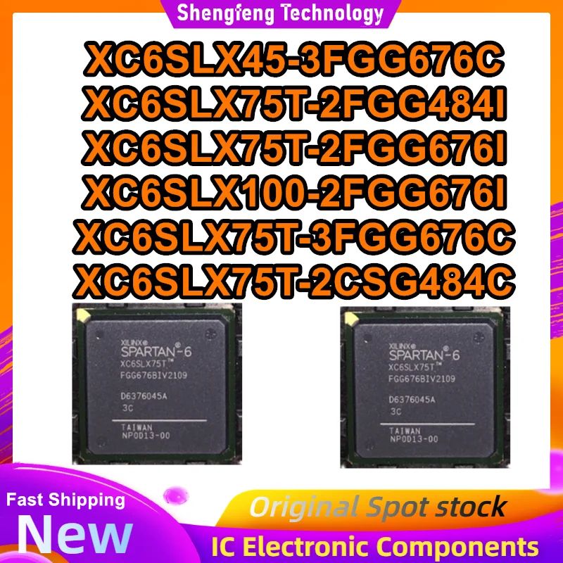 XC6SLX75T-2FGG484I XC6SLX75T-2CSG484C XC6SLX45-3FGG676C XC6SLX75T-2FGG676I XC6SLX100-2FGG676I XC6SLX75T-3FGG676C New 1PCS/LOT