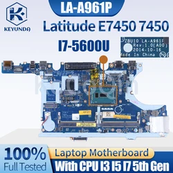 LA-A961P For Dell Latitude E7450 7450 Notebook Mainboard LA-A961P 0R1VJD 0420PP I3-5010U I5-5300U I7-5th Gen Laptop Motherboard