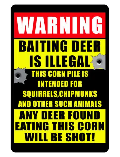 DEER BAITING is Illegal Sign CUSTOM METAL SIGN NO RUST ALUMINUM FULL COLOR D#065