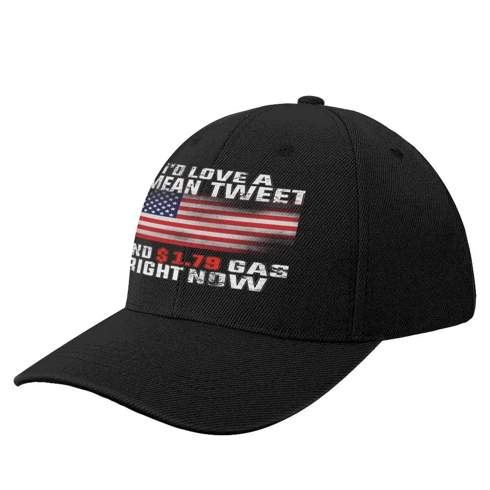 I'd Love A Mean Tweet And 1.79 Gas Right Now Anti Liberal US Flag Baseball Cap fashionable Rugby Luxury Woman Men's