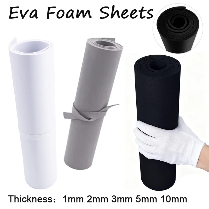 1/2/3/5/10mm Eva Foam Sheets Sound-Absorbing Noise Spone Foam Craft Eva Sheets Handmade Model Making Cosplay Material
