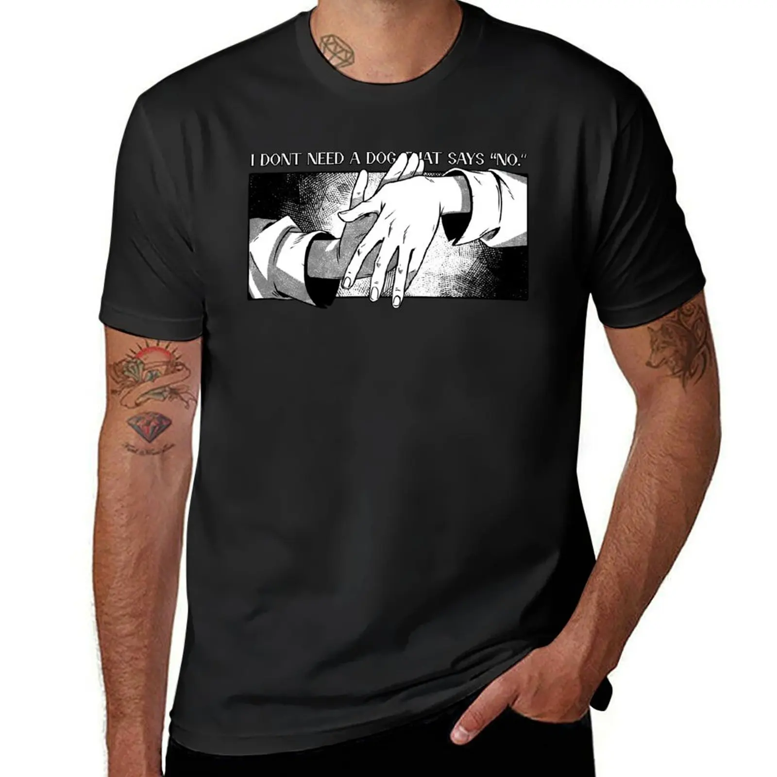 

I Dont Need a Dog that says No. T-Shirt customizeds tshirts personalised graphic tee shirt mens t shirt graphic