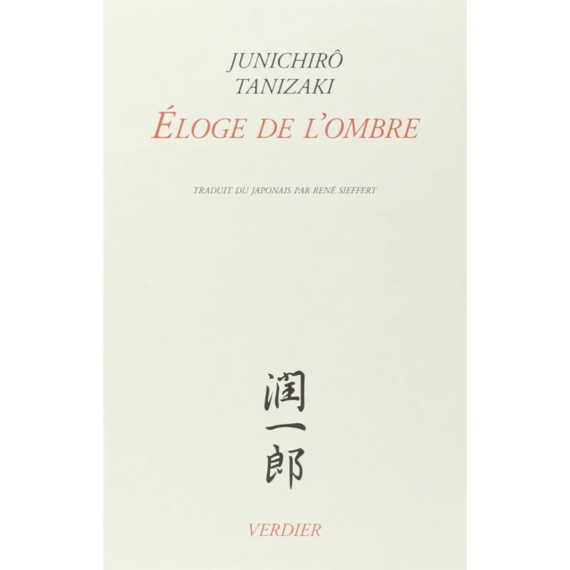 

Книга Eloge De L Ombre Junichiro Tanizaki VERDIER 9782864326526