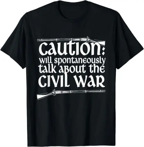 NEW LIMITED Caution Will Spontaneously Talk About The Civil War T-Shirt