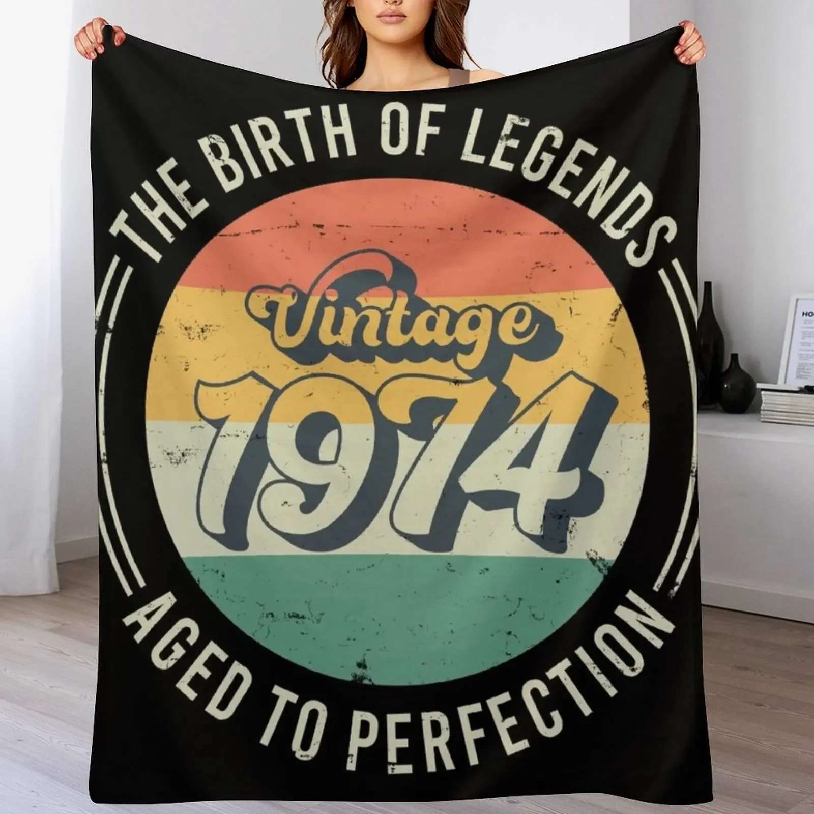 Vintage 1974, 50th Birthday The Birth Of Legends Throw Blanket Fade Resistant Durable Throw Blanket