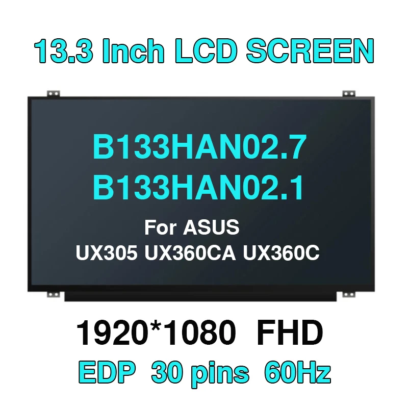 

13.3" Display Panel B133HAN02.7 B133HAN02.1 For ASUS UX305 UX360CA UX360C 99% sRGB IPS 1920*1080 Laptop LCD Screen