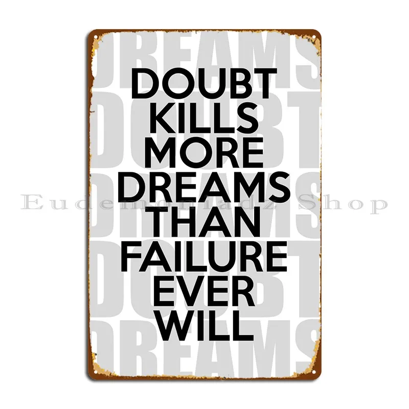 Dreams Over Doubts Metal Sign Create Designs Club Wall Decor Vintage Tin Sign Poster