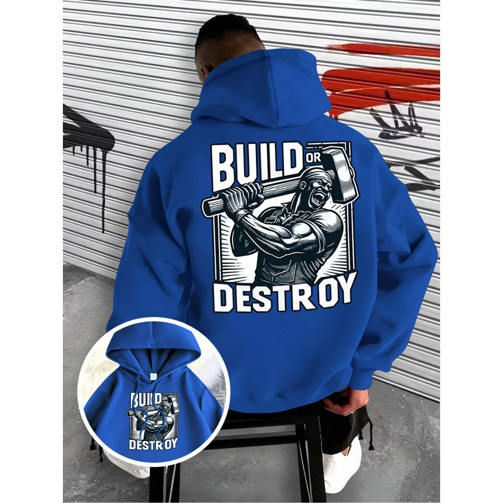 Build Or Destroy Sledgehammer Man Print Hoodie Men Women Muscle Worker Double Sided Graphic Sweatshirt