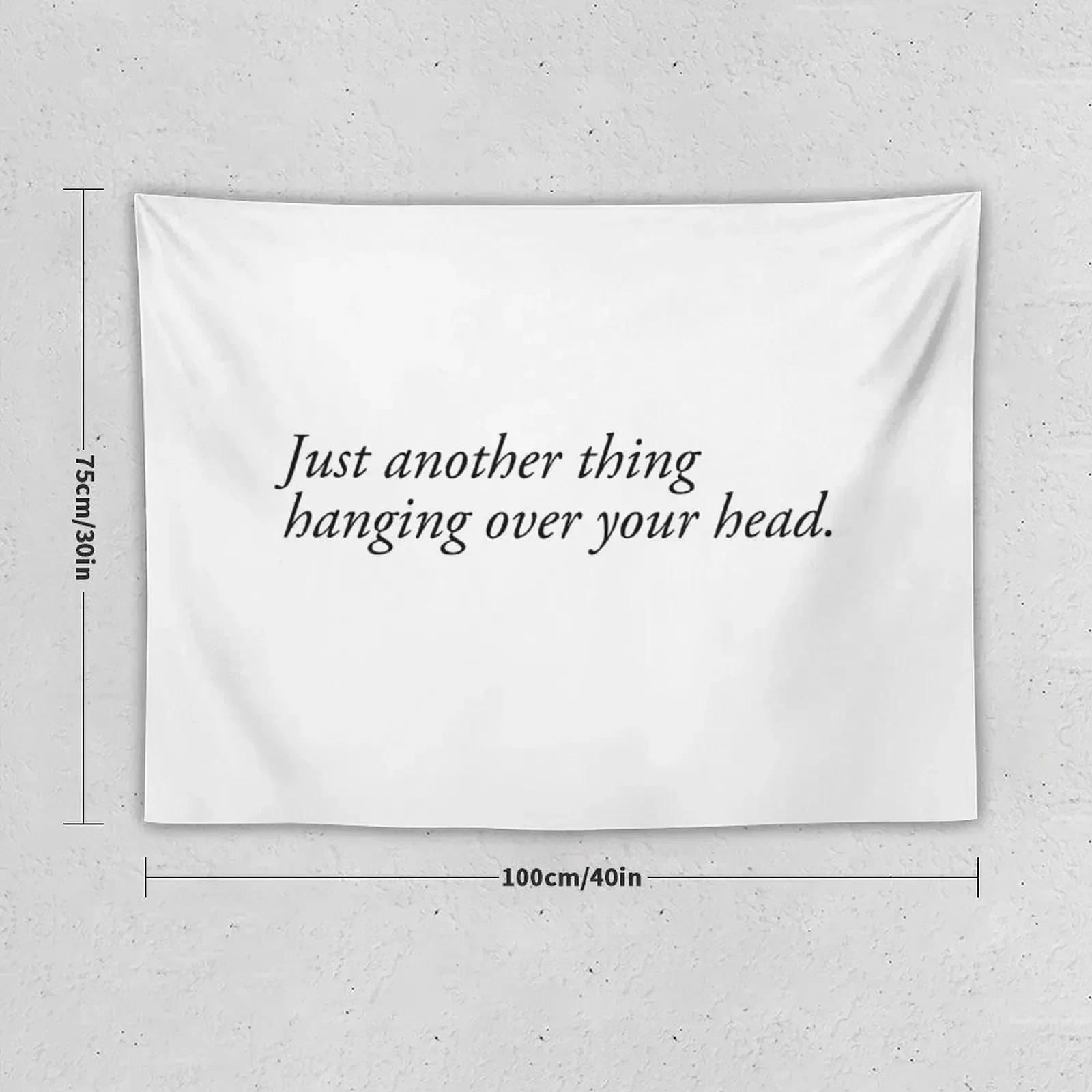 just another thing hanging over your head Tapestry On The Wall Room Aesthetic Nordic Home Decor Tapestry