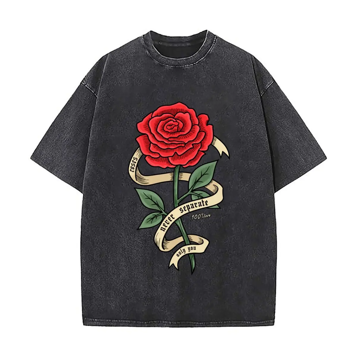Red Rose Ribbon Never Separate Only You 100 Percent Love Washed Short Sleeve Loose Streetwear Tee Hip Hop