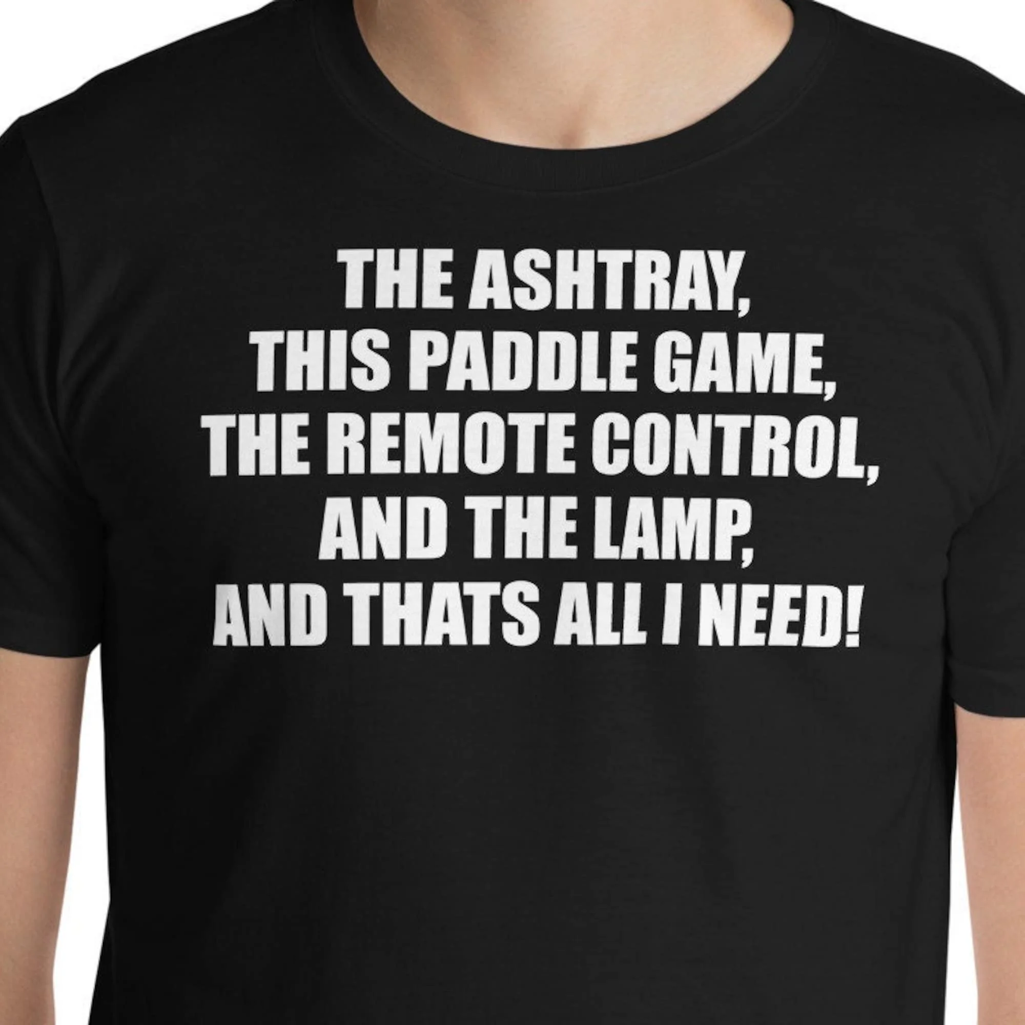 The Ashtray This Paddle Game Remote Control And Lamp T Shirt