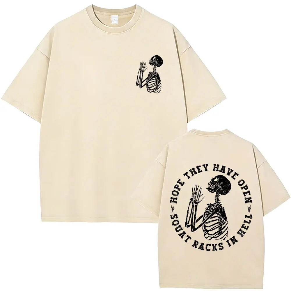 

Hope They Have Open Squat Racks in Hell Skeleton Vintage Washed T Shirt Men Women Fashion Gym Fitness T-shirt Oversized T-shirts
