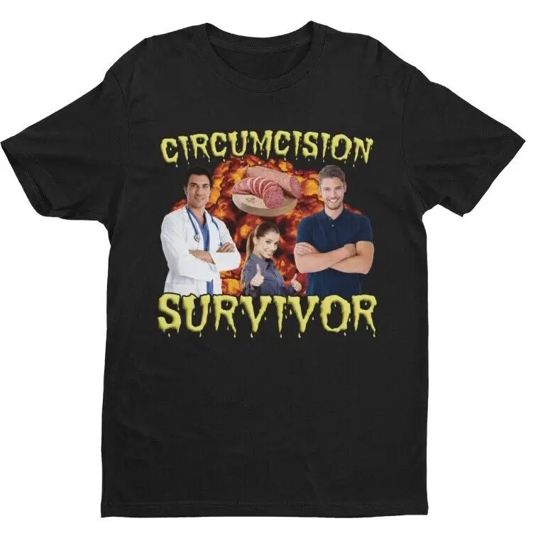 Circision Survivor, Weird Shirt, Oddly Specific Shirt, Funny Shirt, Offensive