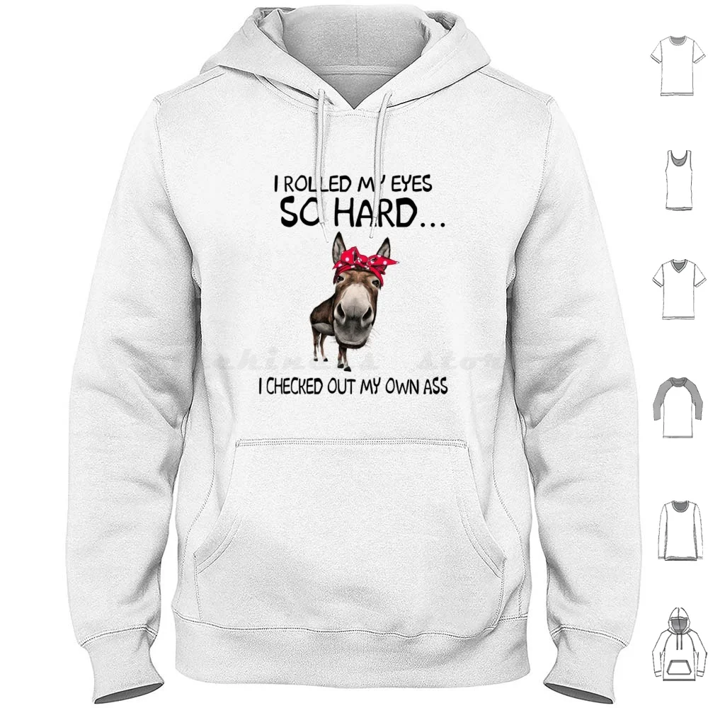 I Rolled My Eyes So Hard I Checked Out My Own Ass Funny Heifer Cow Gift Hoodie cotton Long Sleeve Cow Heifer Humor