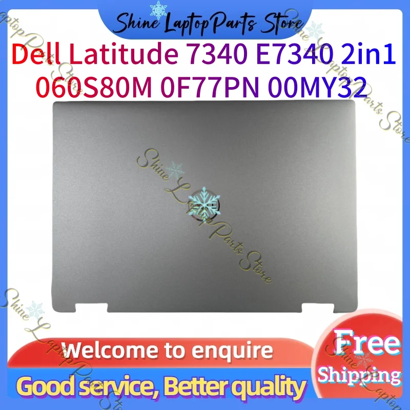 

Dell Latitude 7340 E7340 2in1 A Cover case Laptop Lcd Back Cover Case 60S80M 0F77PN 00MY32 0J6PHG