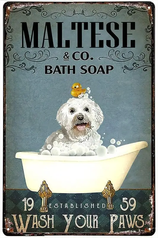 

Retro Metal Tin Sign Maltese Co Bath Soap Wash Your Paws Metal Sign Vintage Retro Rustic Pub Wall Decor Art Room Decor