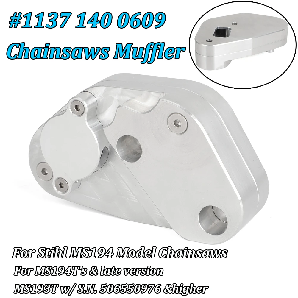 

For Stihl MS194 Model Chainsaws Muffler MS193 Silver Aluminium MS194T's & late version MS193T w #1137 140 0609