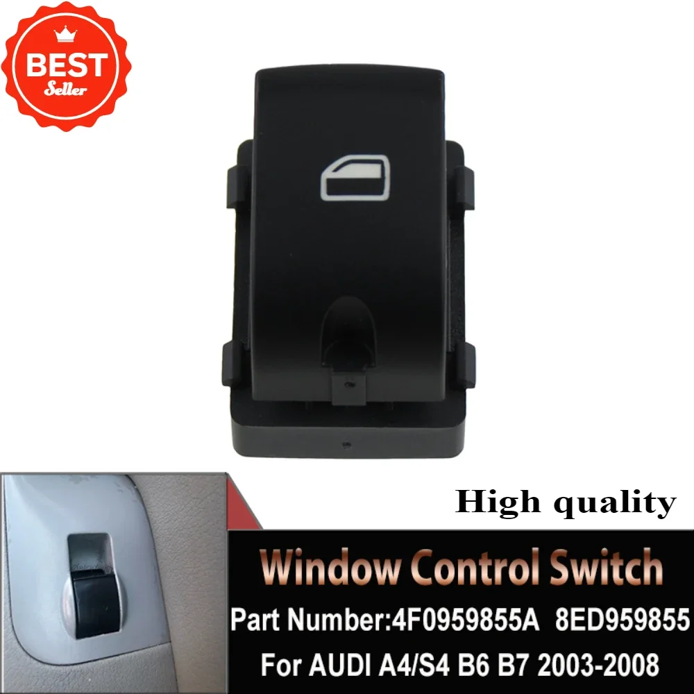 For Audi A4 B6 Audi A4 B7 2003-2008 High quality New Power Single Window Control Switch Button 4F0959855A  8ED959855 8E0959855