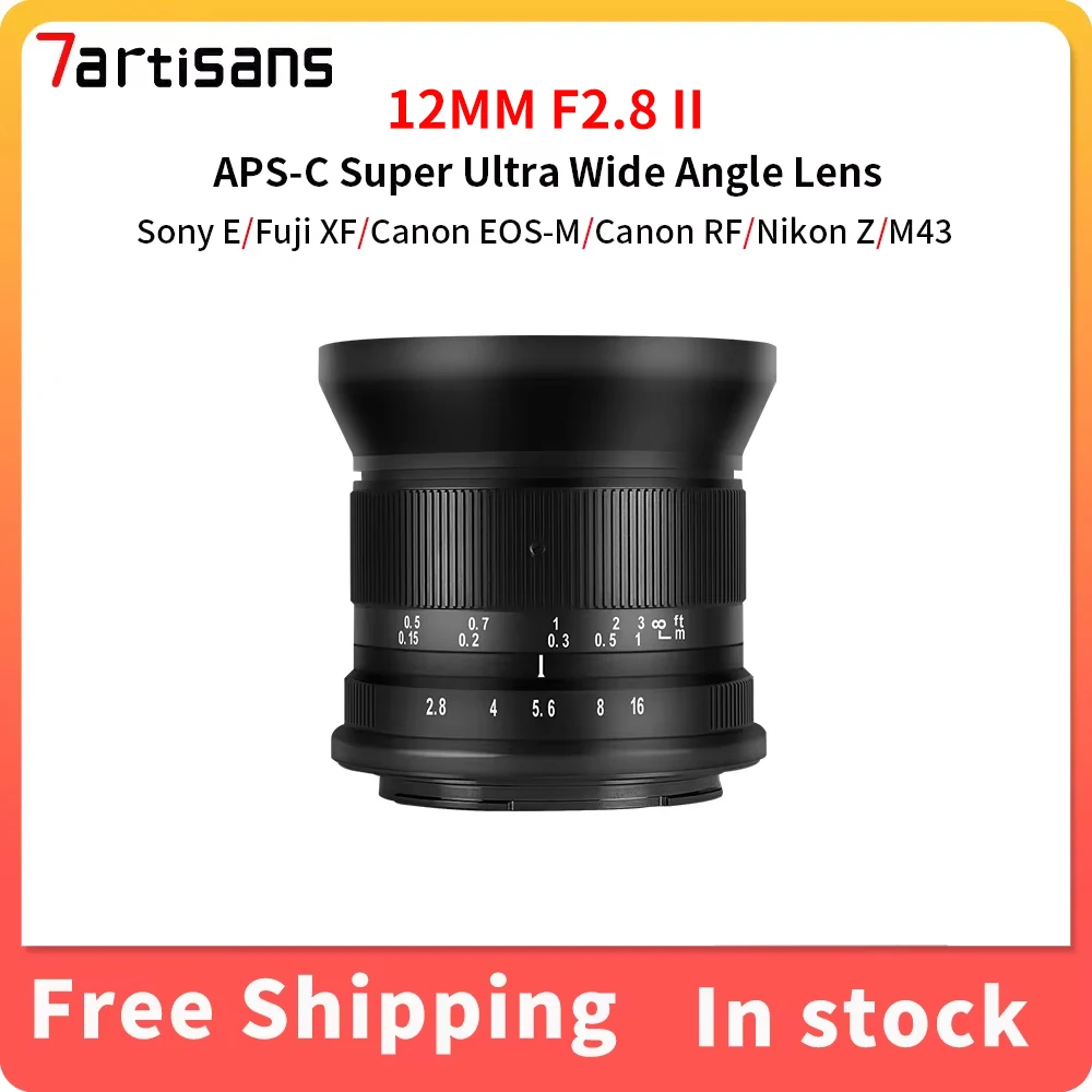 7artisans 12mm F2.8 Mark II APS-C Super Ultra Wide Angle Lens For Sony E Nikon Z Canon EOS-M Canon RF Fuji XF M4/3 Cameras